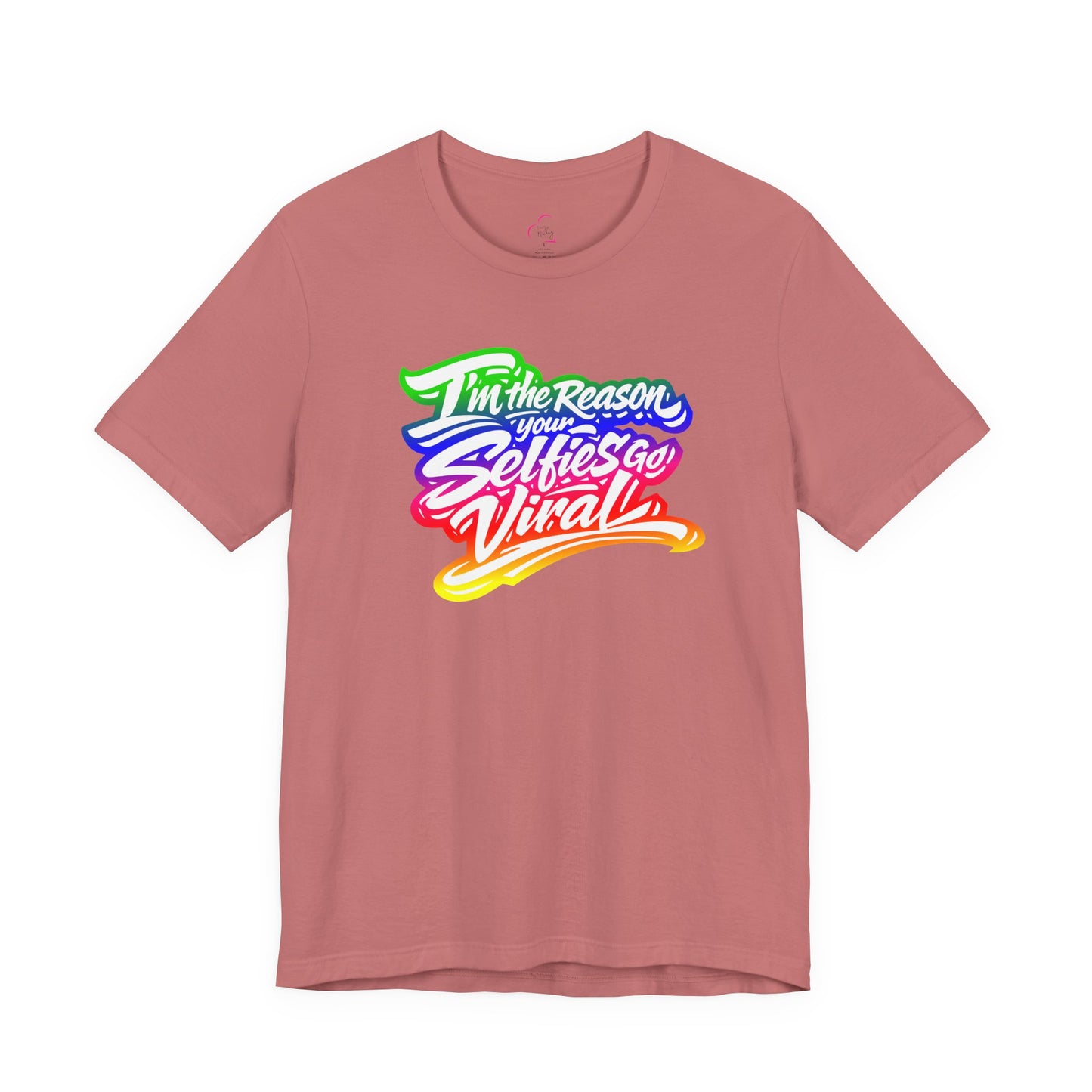 I'm the reason your selfies go viral T-shirt