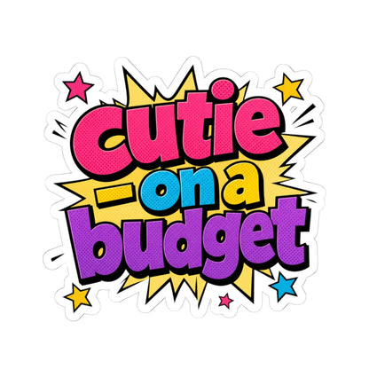 Cutie on a budget Sticker
