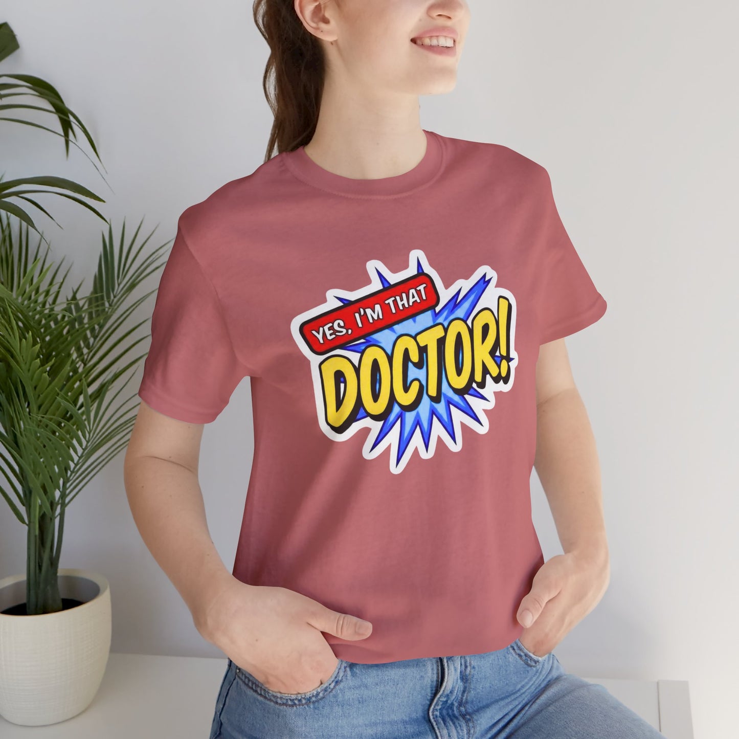 Yes, I'm that DOCTOR T-shirt