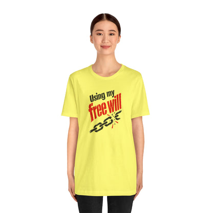 Using my free will T-shirt