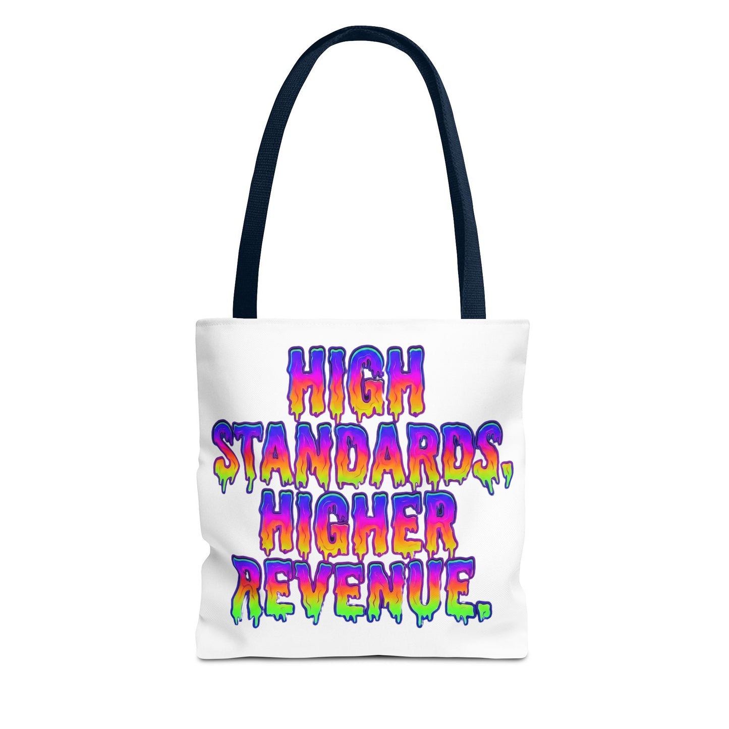 High standards, higher revenue. Tote Bag