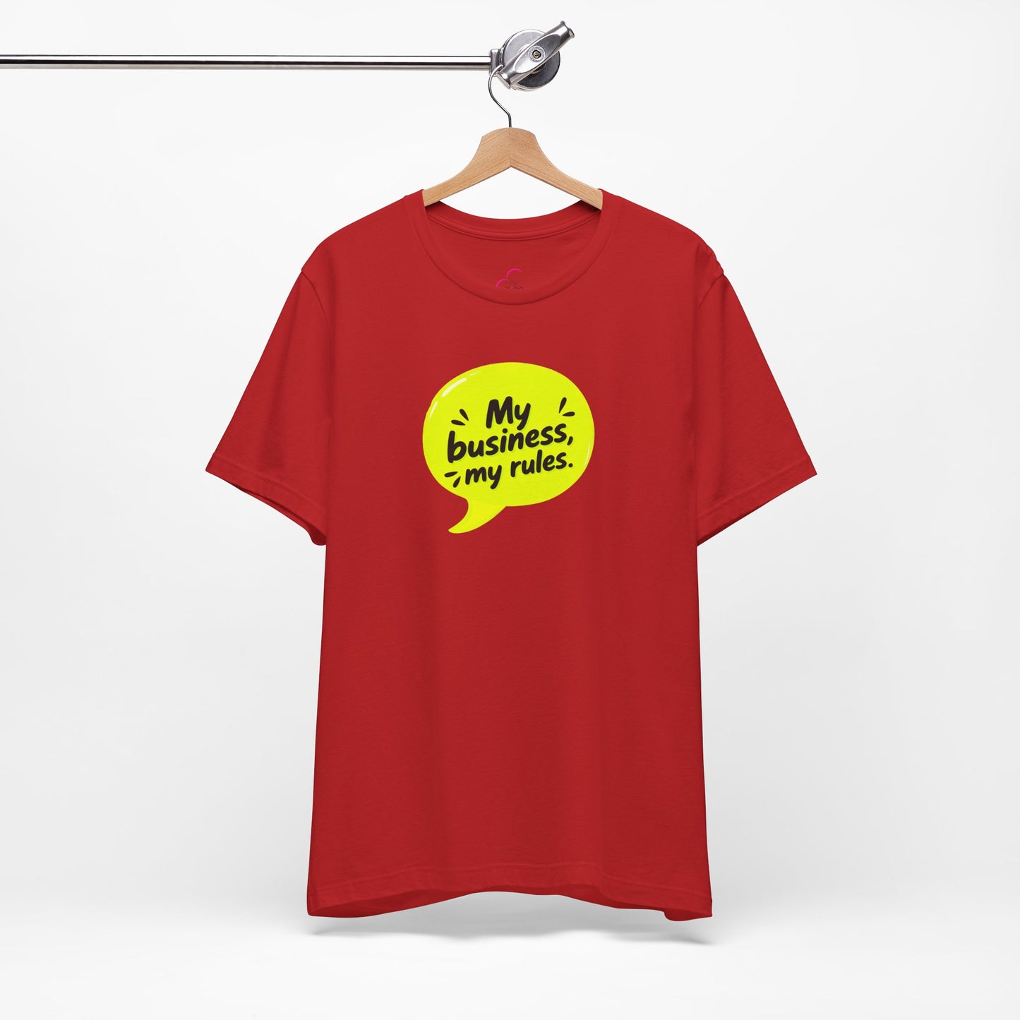 My business, my rules. T-shirt