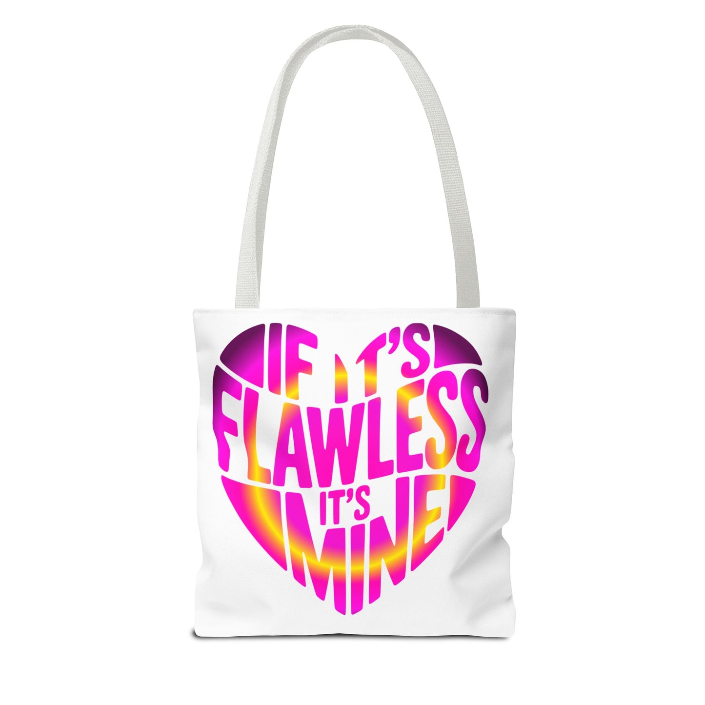 If it's flawless it's mine Tote Bag