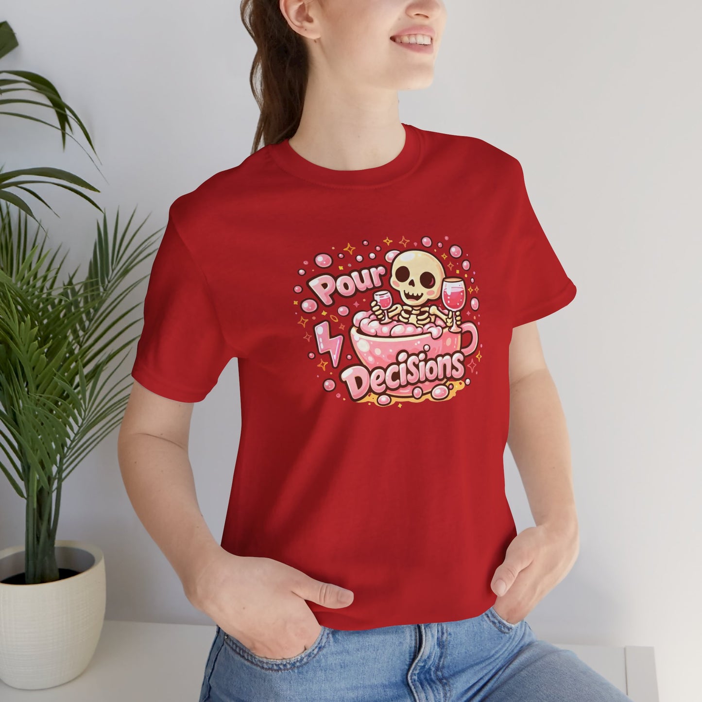 Pour decisions T-shirt