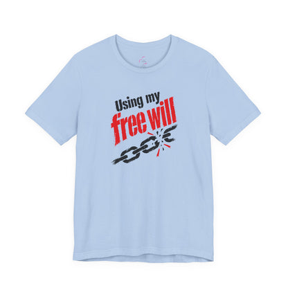Using my free will T-shirt