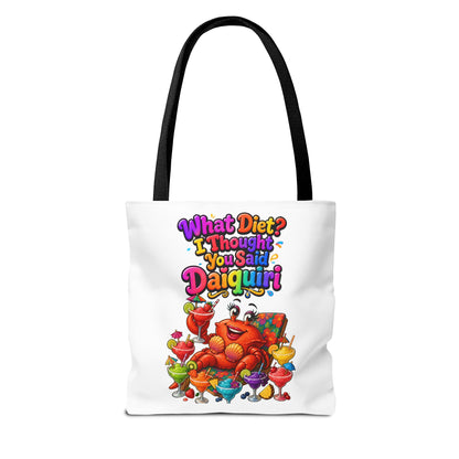 What diet? I thought you said daiquiri Tote Bag