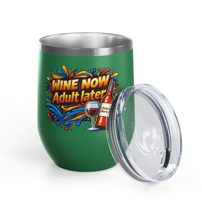 WINE NOW Adult later Wine Tumbler
