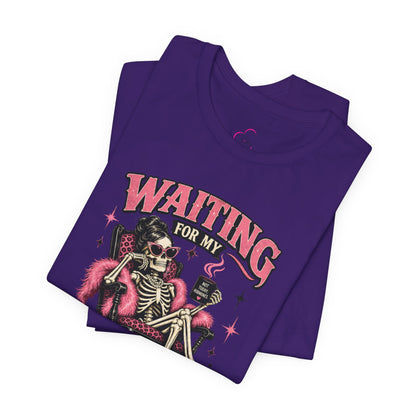 Waiting for my hormones to act right T-shirt