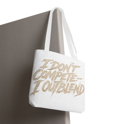 I don't compete I out blend Tote Bag