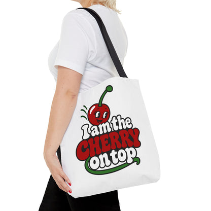 I am the cherry on top Tote Bag