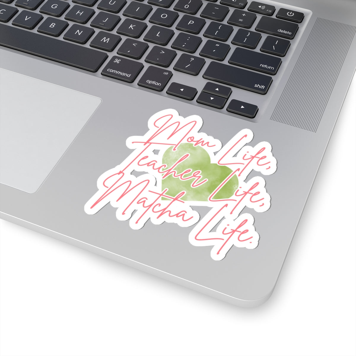 Copy of Mom Life, Teacher Life, Matcha Life Sticker