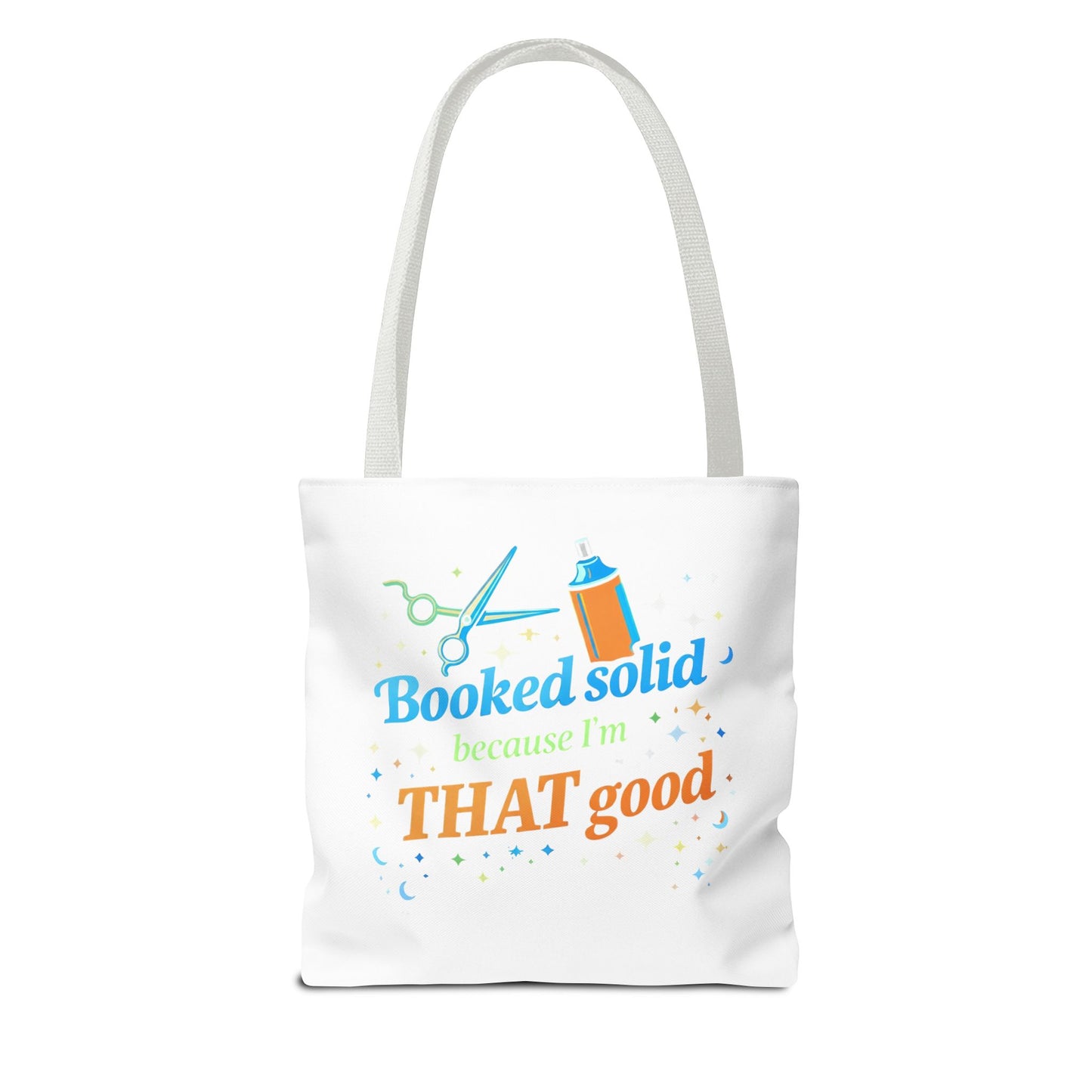 Booked solid because I'm THAT good Tote Bag