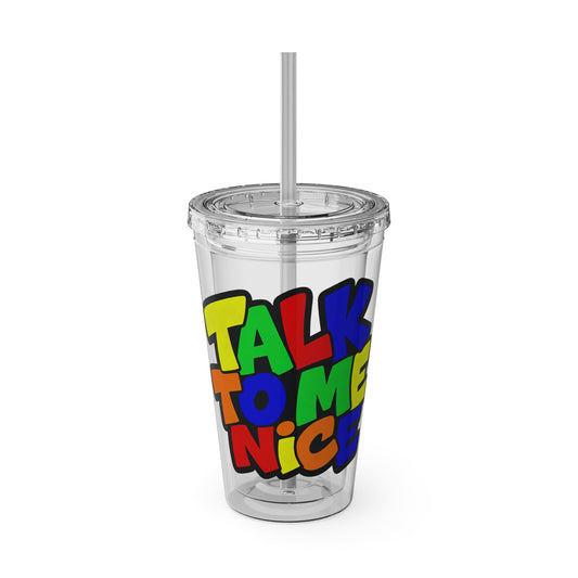 Talk to me nice Clear Insulated Cup