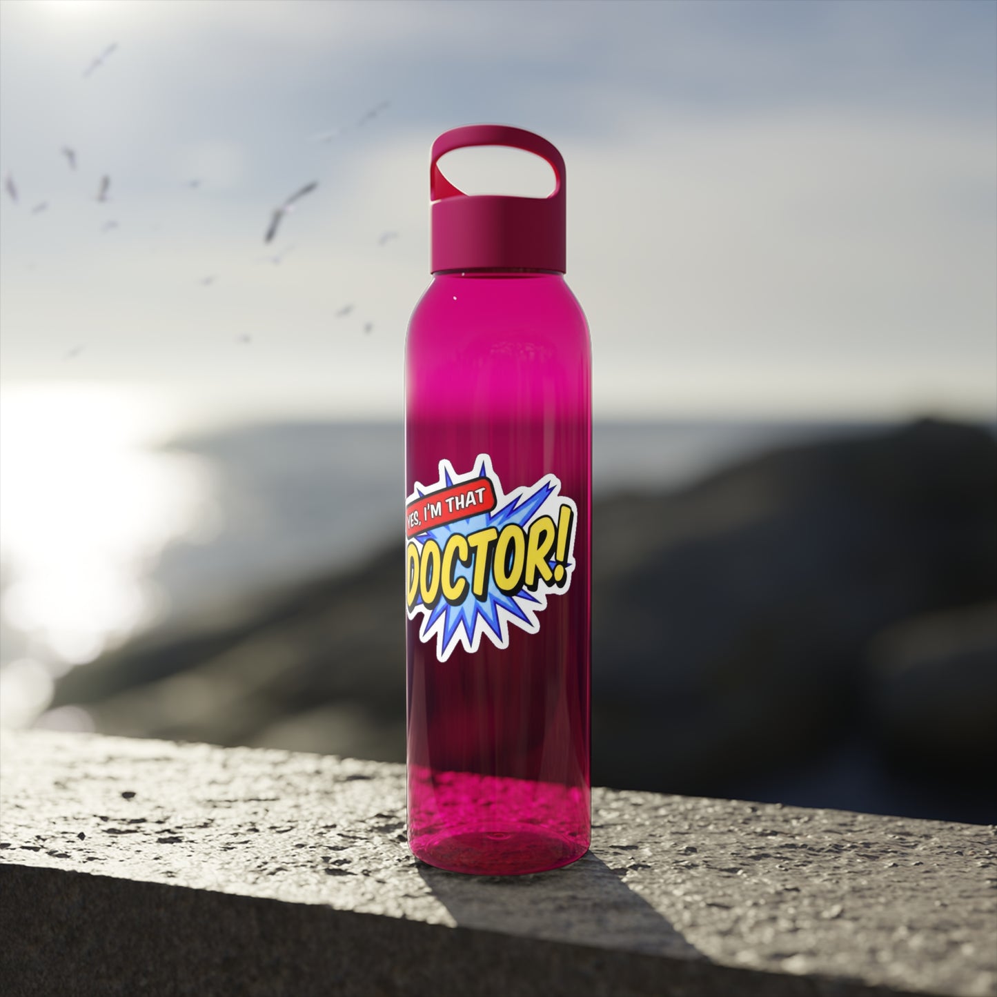 Yes, I'm that DOCTOR Water Bottle