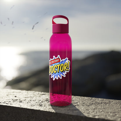 Yes, I'm that DOCTOR Water Bottle