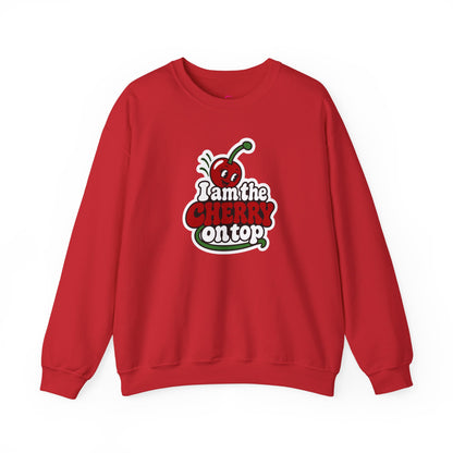 I am the cherry on top Sweatshirt