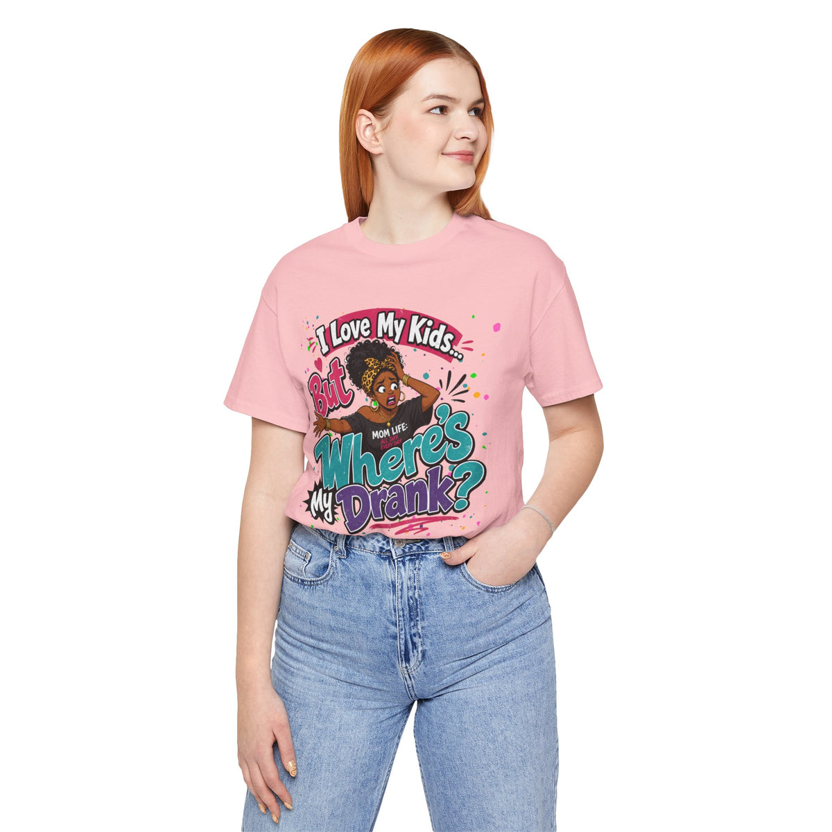 I love my kids but where's my drank? T-shirt