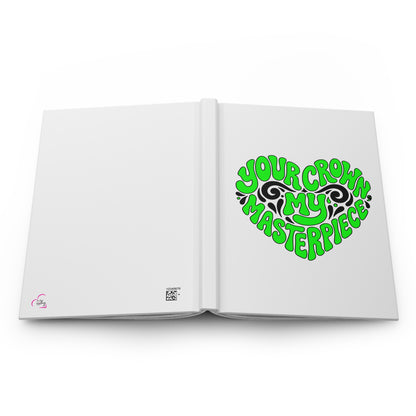 Your crown my masterpiece Hardcover Journal