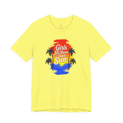Girls just wanna have sun T-shirt
