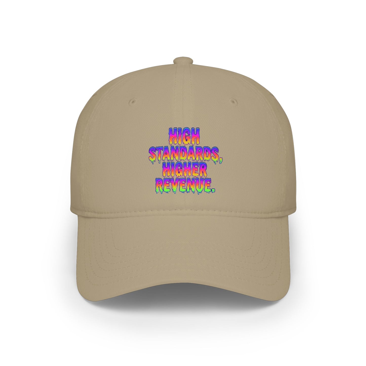 High standards, Higher revenue Baseball Cap