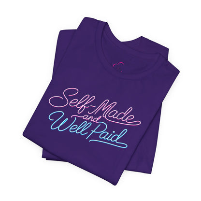 Self-made & well paid T-shirt