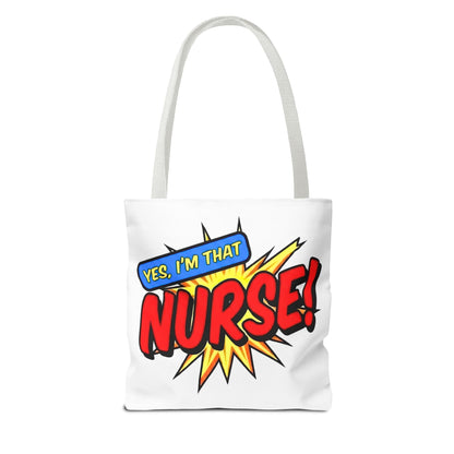 Yes, I'm that NURSE Tote Bag