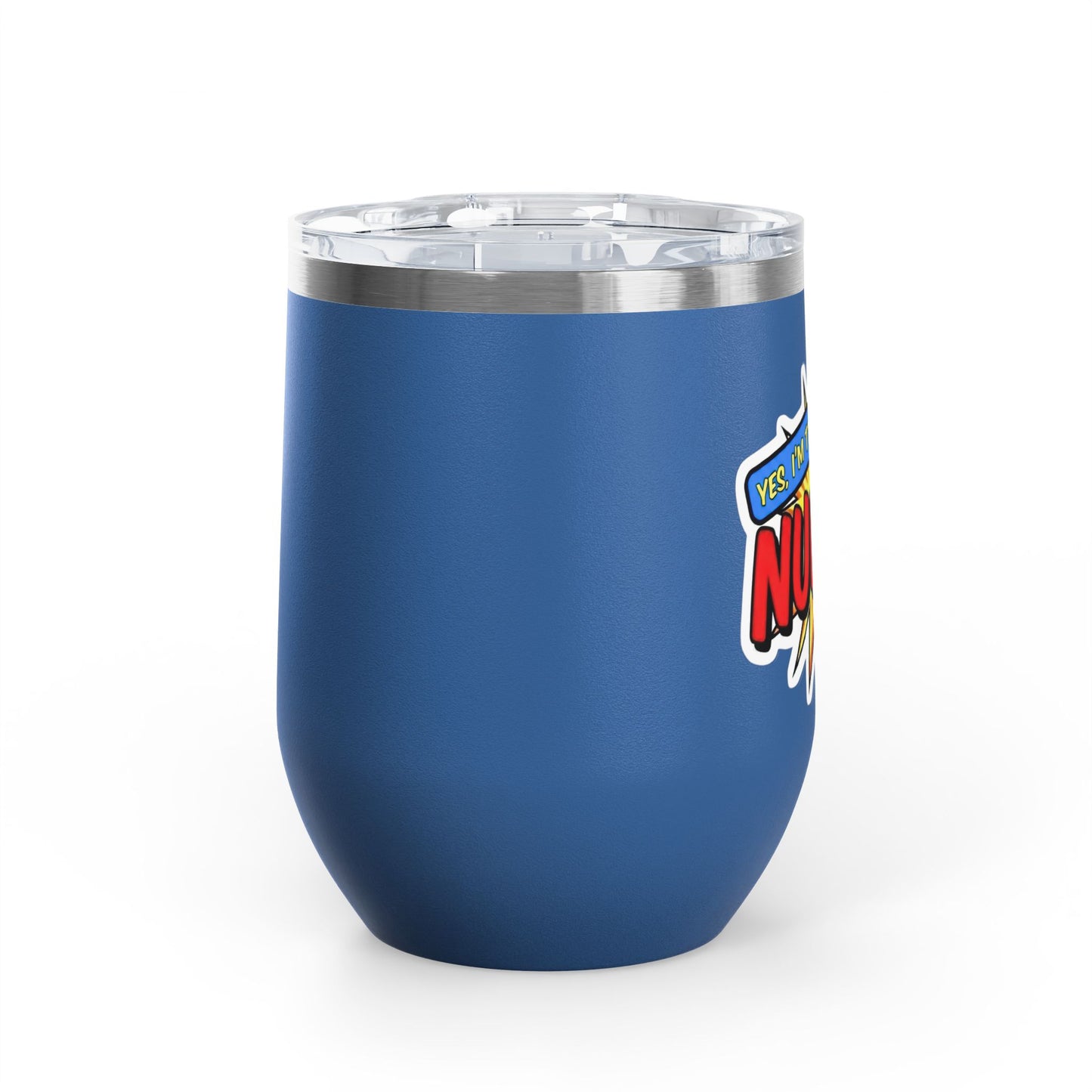 Yes, I'm that NURSE Tumbler
