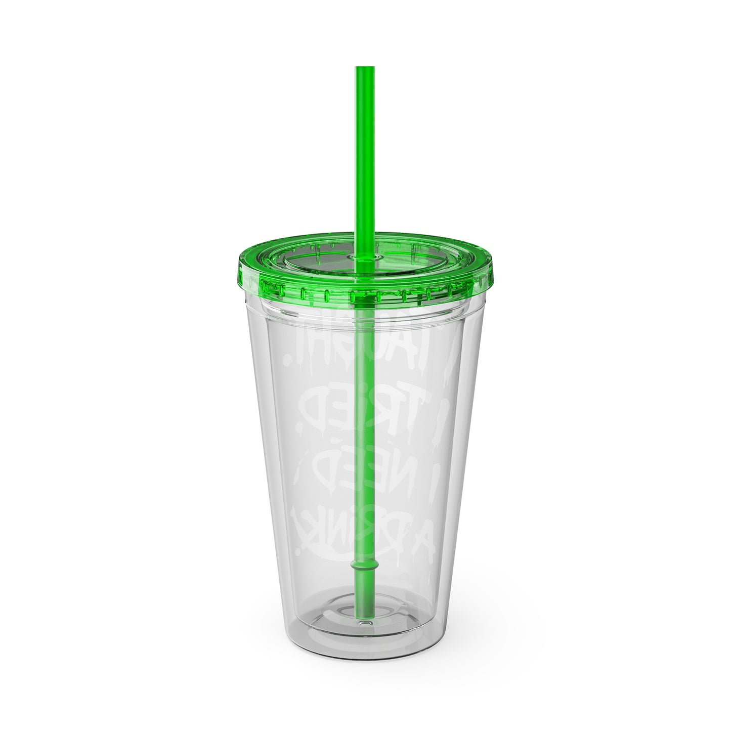 I taught. I tried. I need a drink Clear Insulated Cup