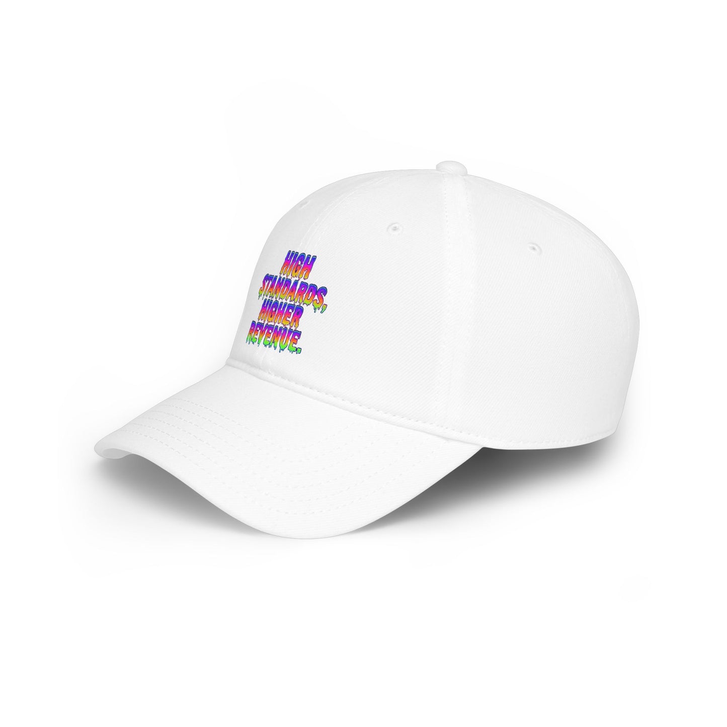 High standards, Higher revenue Baseball Cap