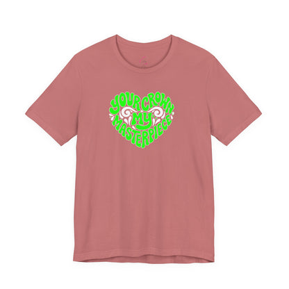 Your crown my masterpiece T-shirt