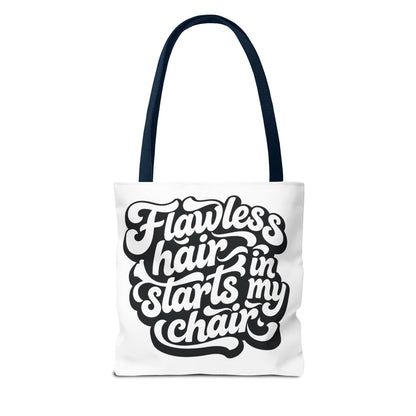 Flawless hair starts in my chair Tote Bag