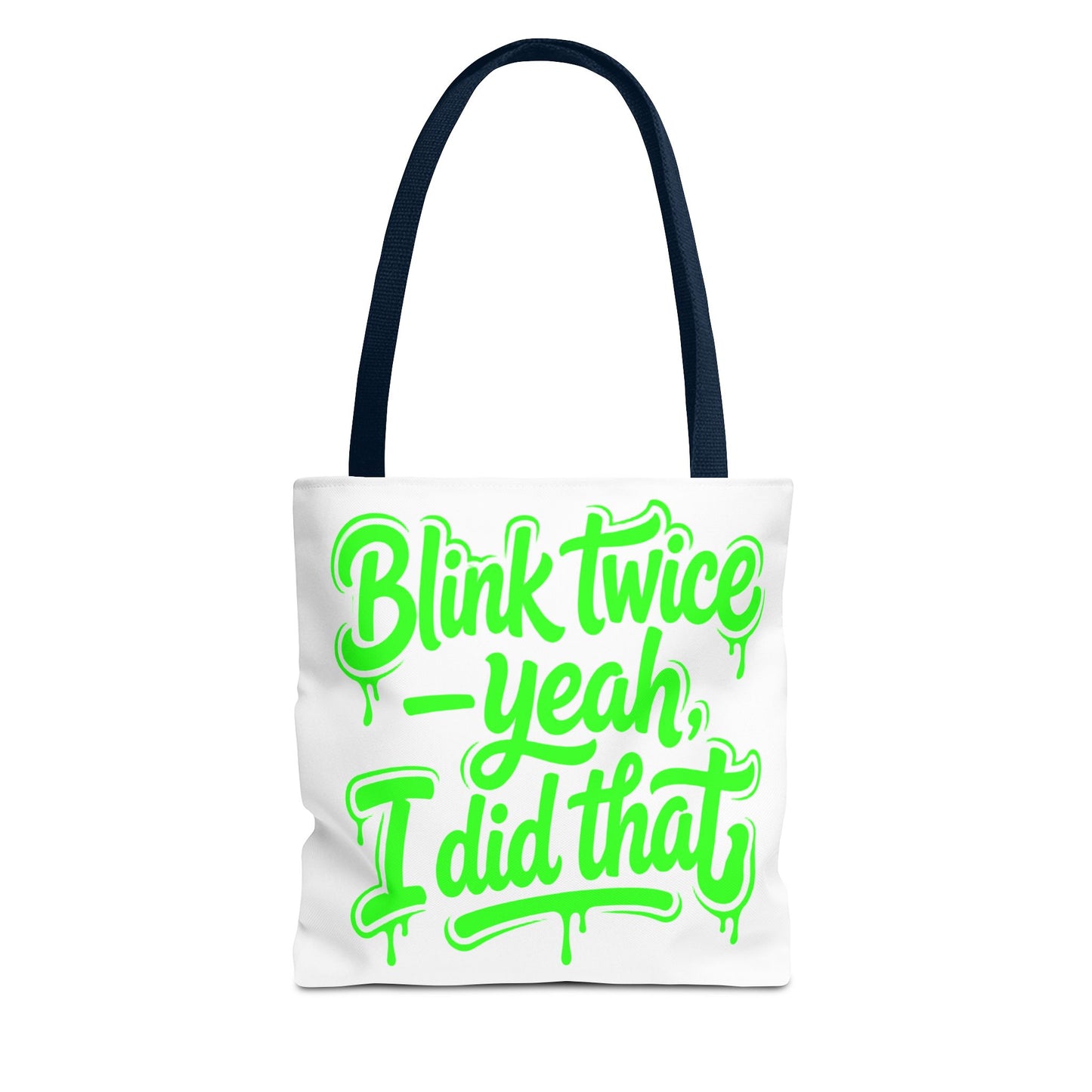 Blink twice yeah I did that Tote Bag