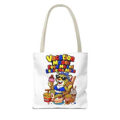 Vacation mode feed me and leave me alone Tote Bag