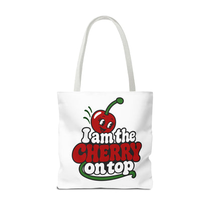I am the cherry on top Tote Bag