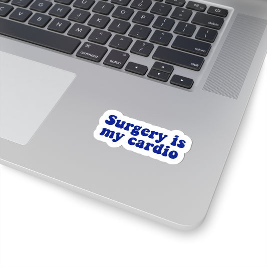 Surgery is my cardio Sticker