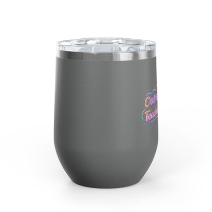 Out of office teacher edition Tumbler