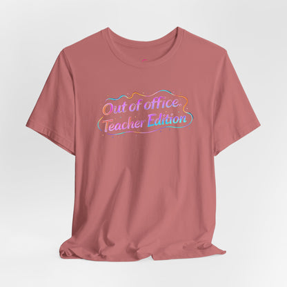 Out of office teacher edition T-shirt