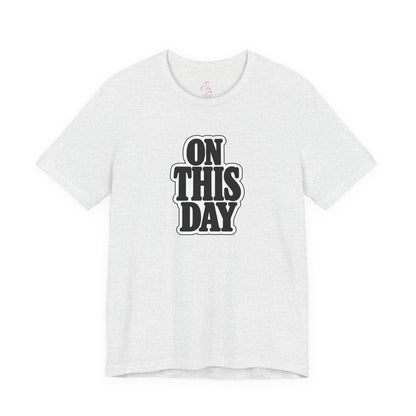 On this day T-shirt