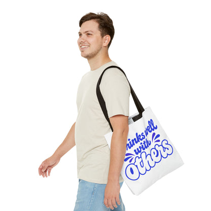 Drinks well with others Tote Bag