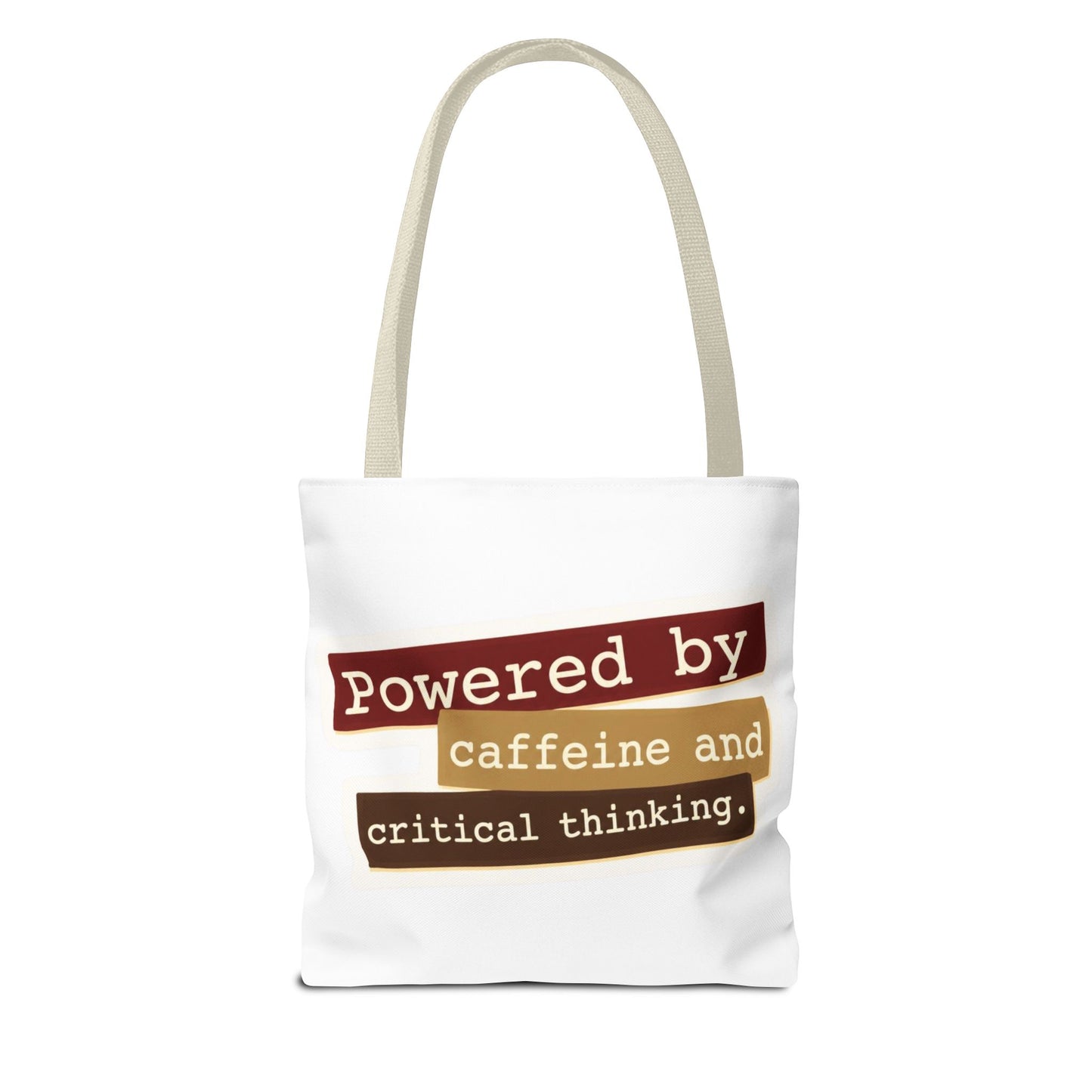 Powered by caffeine and critical thinking Tote Bag