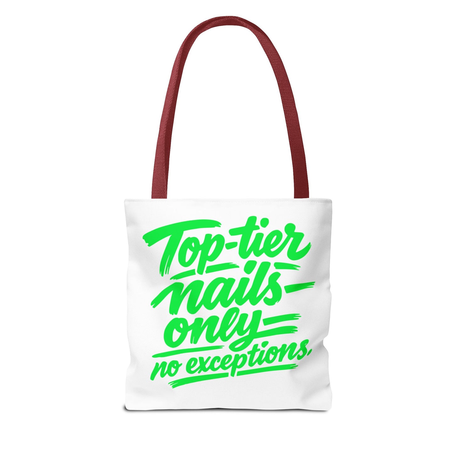 Top-tier nails only no exceptions Tote Bag