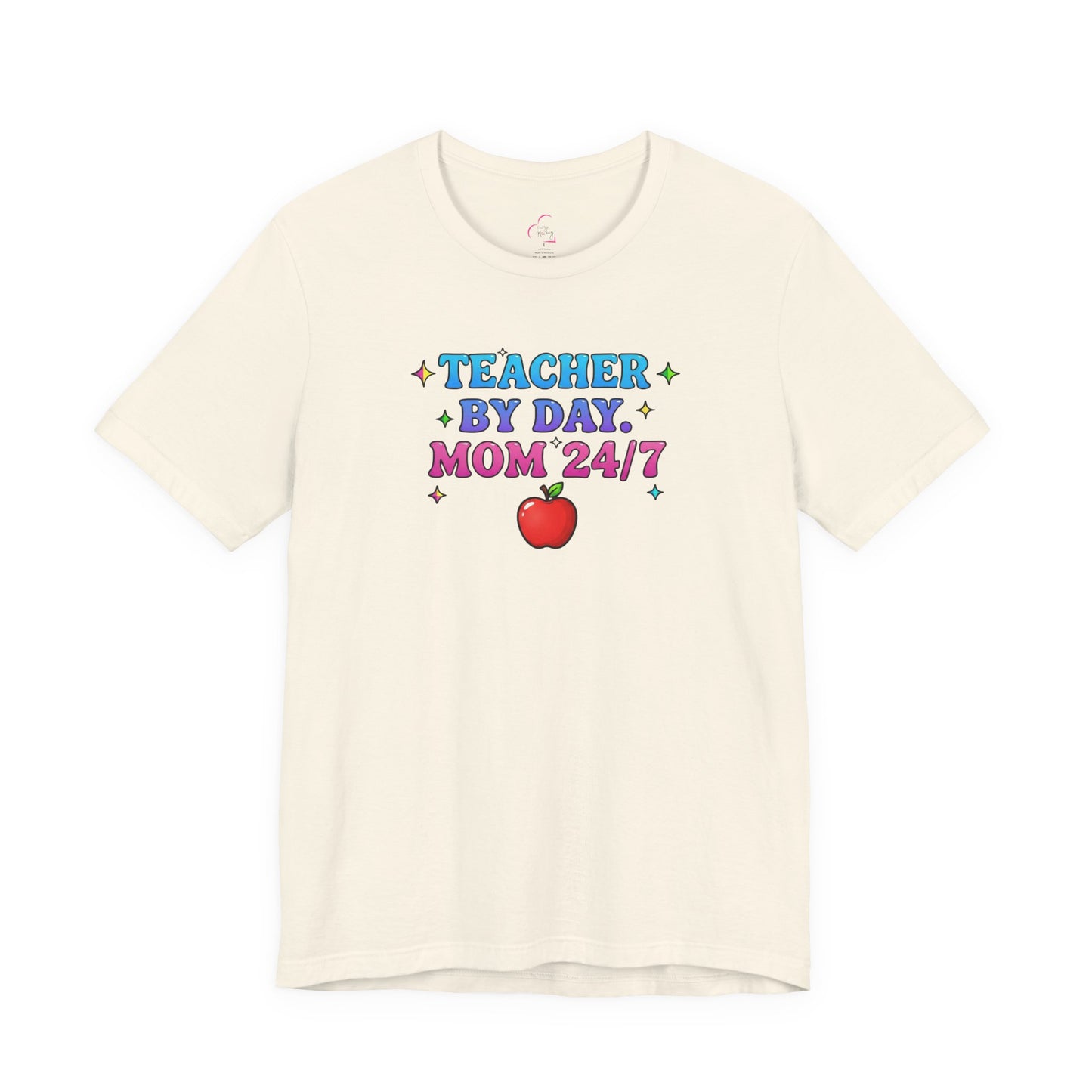 Teacher by day mom 24/7 T-shirt