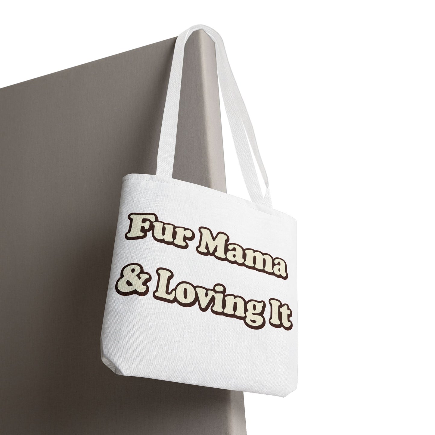 Fur mama & loving it Tote Bag