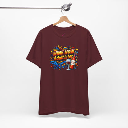 WINE NOW Adult later T-shirt