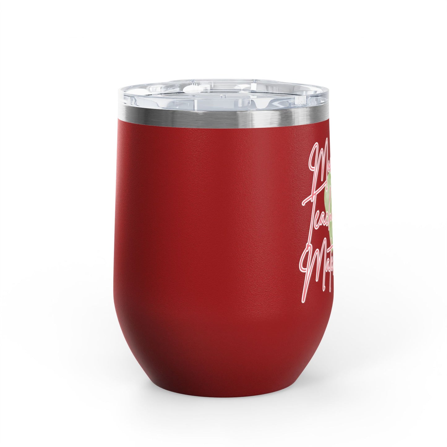 Mom Life, Teacher Life, Matcha Life Wine Tumbler