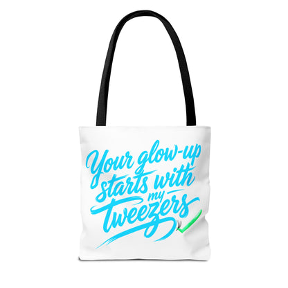 Your glow up starts with my tweezers Tote Bag