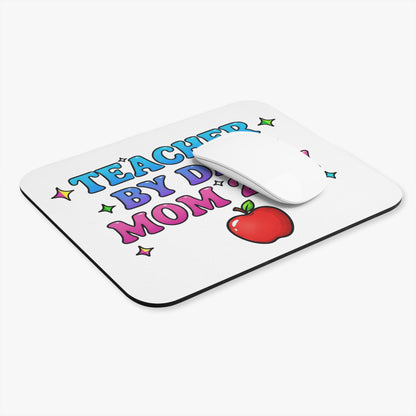 Teacher by day mom 24/7 Mouse Pad