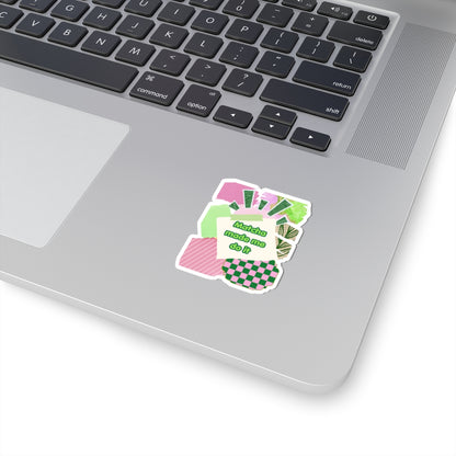 Matcha made me do it Sticker