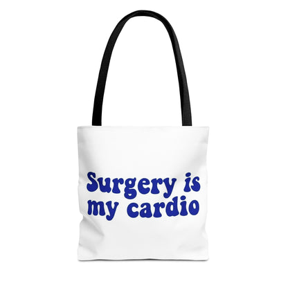 Surgery is my cardio Tote Bag