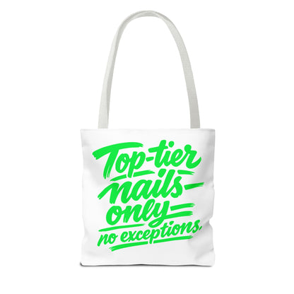 Top-tier nails only no exceptions Tote Bag